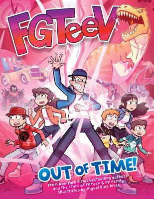 FGTEEV: Out of Time