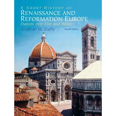 Short History of Renaissance &amp; Ref Europe (TEXT ONLY)