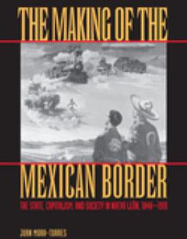 MAKING OF THE MEXICAN BORDER:
