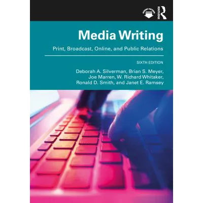 MediaWriting Print, Broadcast, Online, & Public Relations