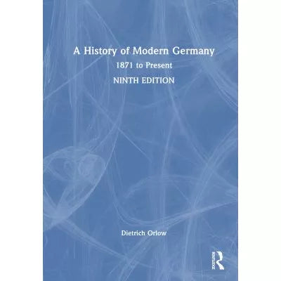 A History of Modern Germany : 1871 to Present