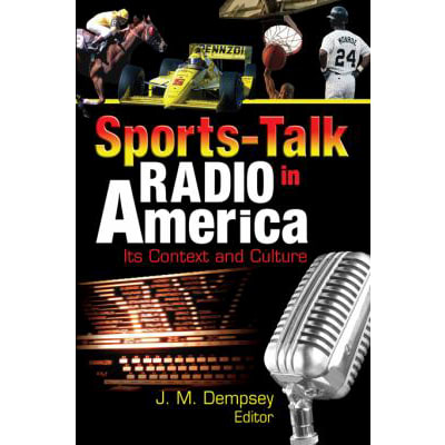Sports-Talk Radio in America : Its Context and Culture