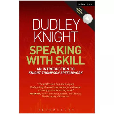 Speaking With Skill : An Introduction to Knight-Thompson Speech Work