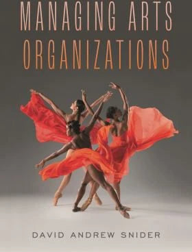 Managing Arts Organizations