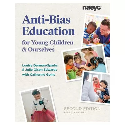 Anti-Bias Education for Young Children and Ourselves, Second Edition
